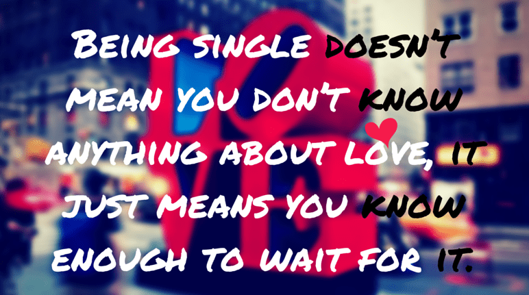 Being Single Quotes and Sayings