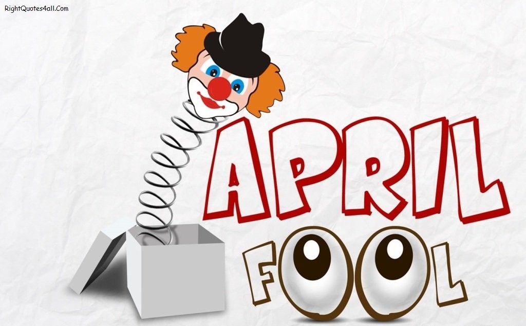 April Fool Quotes, Wishes, Pranks and Ideas
